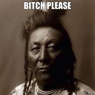 bitch please.