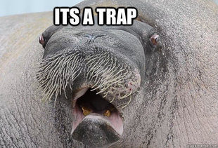 et walrus its a trap
