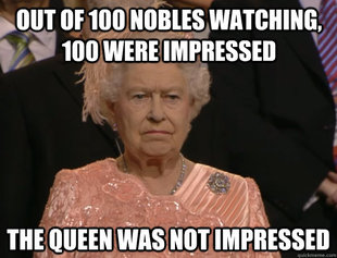 Annoyed Queen