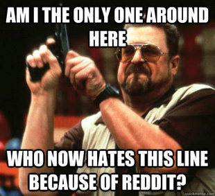 Am I The Only One Around Here