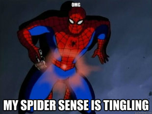Spider sense is tingling