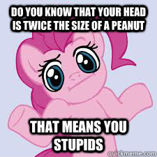 Stupids PinkiePie