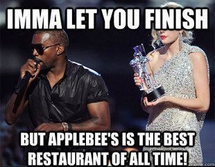 Imma let you finish