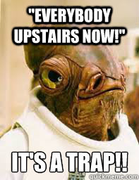 Its a trap