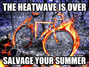 The Heatwave is Over Salvage you Summer
