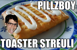 Pillzboy toaster streuli