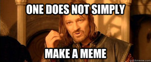 One Does Not Simply