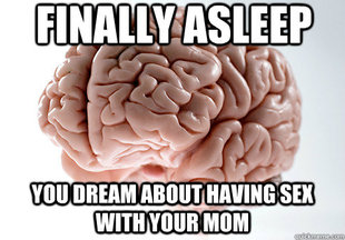 Scumbag Brain
