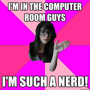 Idiot Nerd Girl