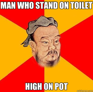 Confucius says