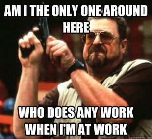 Am I The Only One Around Here