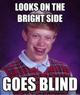 BAD LUCK BRIAN