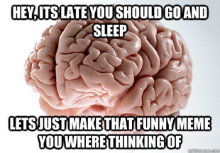 Scumbag Brain