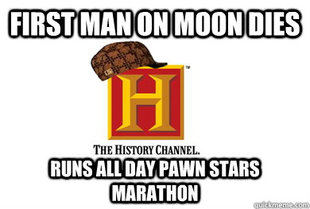 Scumbag History Channel