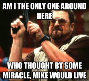 Am I The Only One Around Here