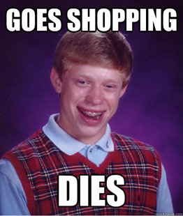 BAD LUCK BRIAN