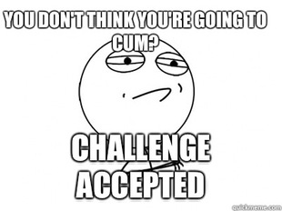 Challenge Accepted