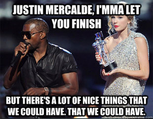 Imma let you finish
