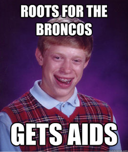 BAD LUCK BRIAN
