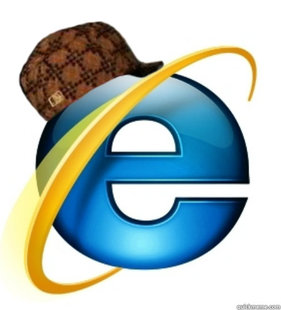 Scumbag Internet Explorer