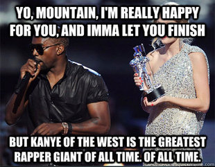 Imma let you finish