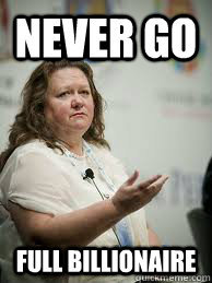 Scumbag Gina Rinehart