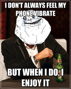Most Forever Alone In The World