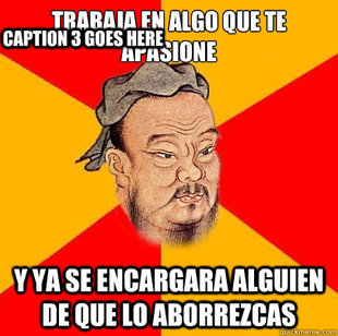 Confucius says