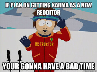 Your gonna have a bad time