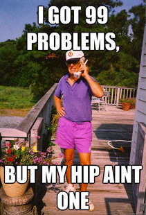 99 Problems Grandpa