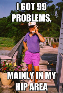 99 Problems Grandpa