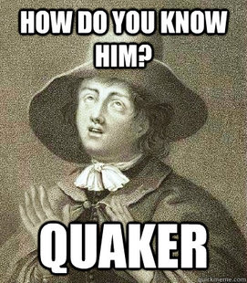 Quaker Problems