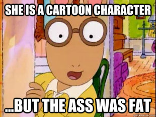 Arthur Sees A Fat Ass
