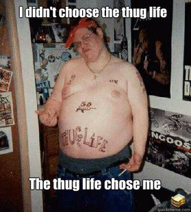 Thug Life