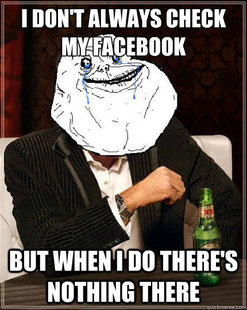 Most Forever Alone In The World