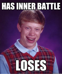 BAD LUCK BRIAN