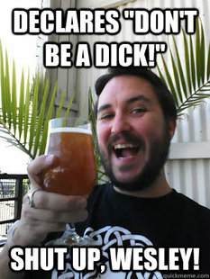 wilw dont be a dick