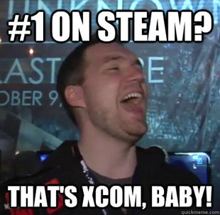 Thats XCOM baby