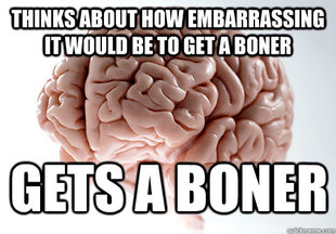 Scumbag Brain