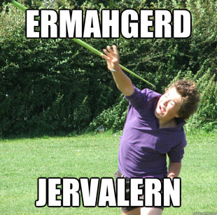 ermahgerd