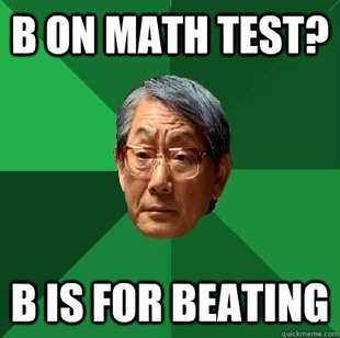 High Expectations Asian Father