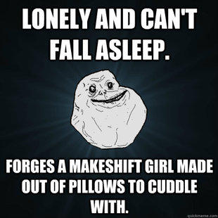 Forever Alone