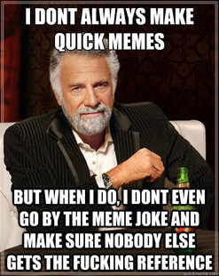 The Most Interesting Man In The World