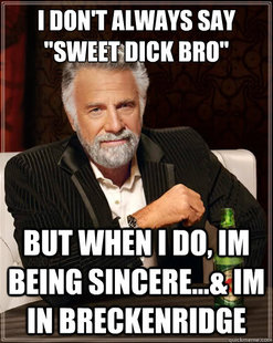 The Most Interesting Man In The World