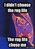 rug life