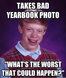 Bad Luck Brian