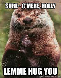 Evil Genius Otter