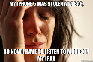 First World Problems