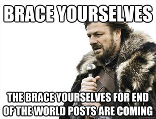 Brace yourselves