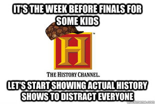 Scumbag History Channel